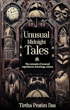 Unusual Midnight Tales - The accounts of unusual experiences, hauntings, crimes cover image