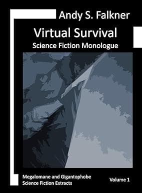 Virtual Survival: Science Fiction Monologue (Megalomaniacs and Gigantophobics) cover image