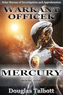 Warrant Officer: Mercury Book 1: Solar Bureau of Investigation and Apprehension cover image