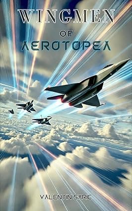Wingmen of Aerotopea: High Entropy Wars (Placeholder Chronicles: Storyline Embryos & Valentin's Vision Book 6) cover image
