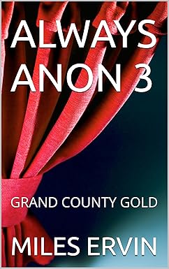 ALWAYS ANON 3: GRAND COUNTY GOLD cover image