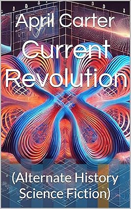 Current Revolution: (Alternate History Science Fiction) cover image