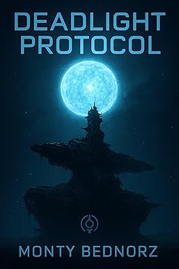 Deadlight Protocol: "A forgotten station. A looping death. A signal that remembers." cover image