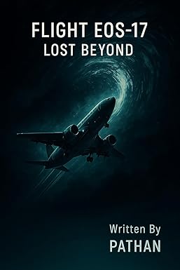 Flight Eos-17: Lost Beyond: A vanished flight. A fractured reality. And the terrifying truth that not all versions belong... in this world cover image