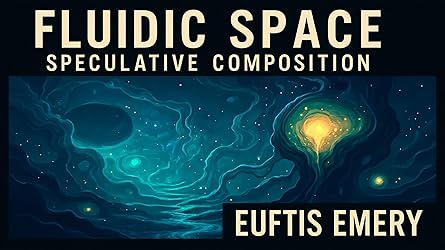 Fluidic Space – Speculative Composition cover image