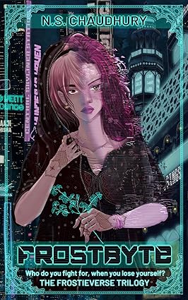 FrostByte : A Desi Cyberpunk Novel (The Frostieverse Trilogy Book 1) cover image