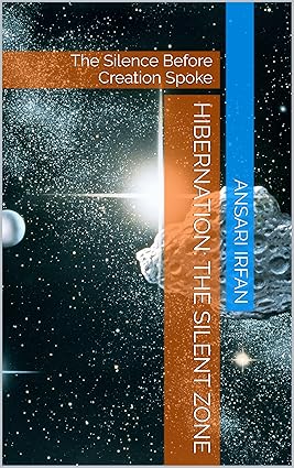 Hibernation: The Silent Zone: The Silence Before Creation Spoke (Hibernation:The Silent Zone Book 1) cover image