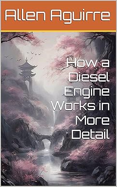 How a Diesel Engine Works in More Detail cover image