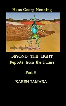 KAREN TAMARA (BEYOND THE LIGHT - Reports from the future Book 3) cover image