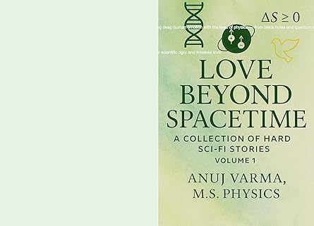 Love Beyond Spacetime - Volume 1: A Collection of Hard Sci-Fi Stories cover image
