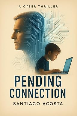 Pending Connection: A soul trapped in code. A father’s final mission. cover image
