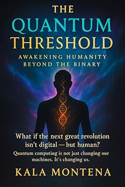 THE QUANTUM THRESHOLD : Awakening Humanity Beyond the Binary cover image