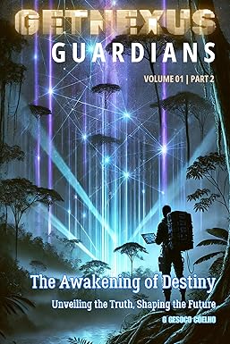 The Awakening of Destiny - The Revelation: Volume 1 - Part 2 (GetNexus Gardians Book 4) cover image