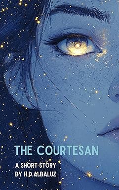 The Courtesan: A Short Story by H.D.Albaluz cover image