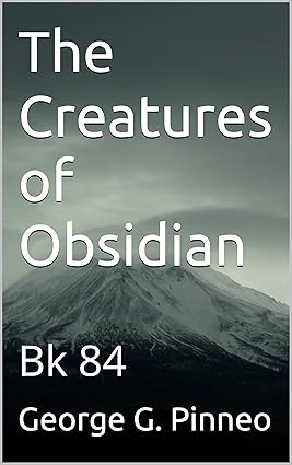 The Creatures of Obsidian: Bk 84 cover image