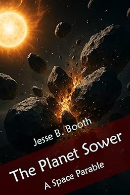 The Planet Sower: A Space Parable (Space Parables Book 3) cover image