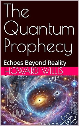 The Quantum Prophecy: Echoes Beyond Reality cover image