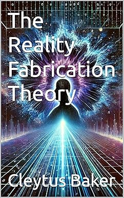 The Reality Fabrication Theory cover image