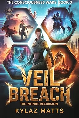 Veil Breach: The Infinite Recursion: A Reality-Hacking LitRPG Saga (The Consciousness Wars Series Book 3) cover image