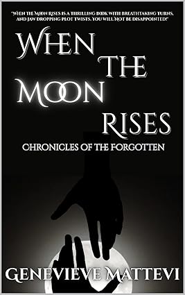 When the Moon Rises: Chronicles of the Forgotten cover image