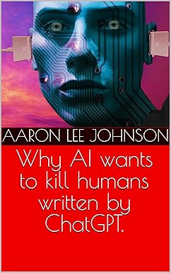 Why AI wants to kill humans written by ChatGPT. cover image